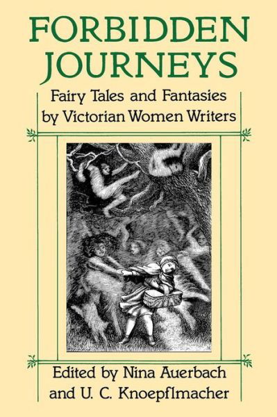 Forbidden Journeys: Fairy Tales and Fantasies by Victorian Women Writers - Nina Auerbach - Livros - The University of Chicago Press - 9780226032047 - 1 de novembro de 1993