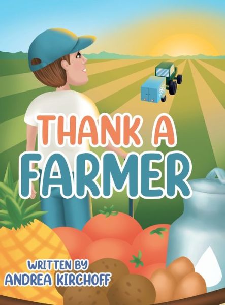 Cover for Andrea Kirchoff · Thank a Farmer (Hardcover Book) (2021)