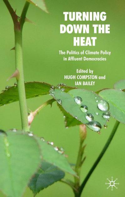 Cover for Compston, Hugh, Dr · Turning Down the Heat: The Politics of Climate Policy in Affluent Democracies (Hardcover Book) (2008)