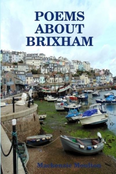 Cover for Mackenzie Moulton · Poems about Brixham (Book) (2019)
