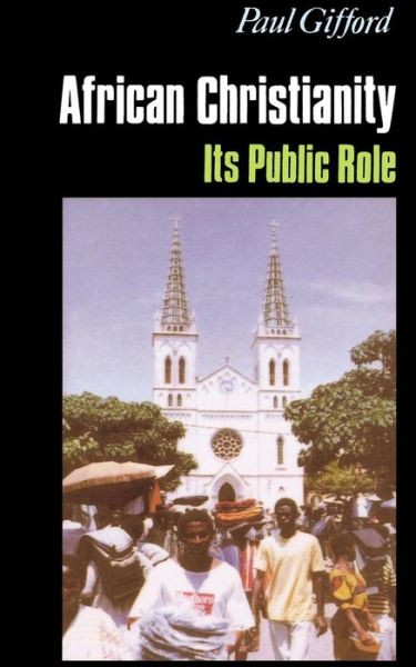 Cover for Paul Gifford · African Christianity: Its Public Role (Paperback Book) (1998)