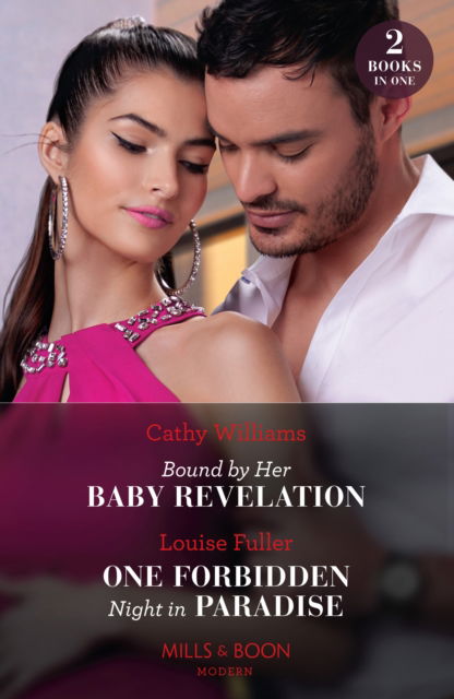 Cover for Cathy Williams · Bound By Her Baby Revelation / One Forbidden Night In Paradise: Bound by Her Baby Revelation (Hot Winter Escapes) / One Forbidden Night in Paradise (Hot Winter Escapes) (Paperback Book) (2023)