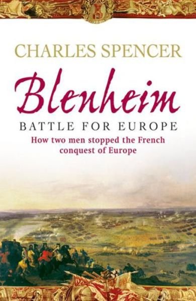 Blenheim: Battle for Europe - Lord Charles Spencer - Bücher - Orion Publishing Co - 9780304367047 - 9. Juni 2005