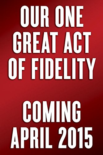 Cover for Ronald Rolheiser · Our One Great Act of Fidelity: Waiting for Christ in the Eucharist (Paperback Book) (2015)