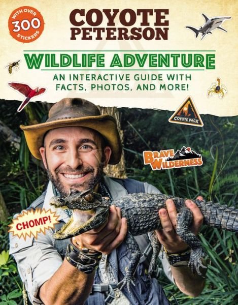 Cover for Coyote Peterson · Wildlife Adventure: An Interactive Guide with Facts, Photos, and More! (Paperback Bog) (2019)
