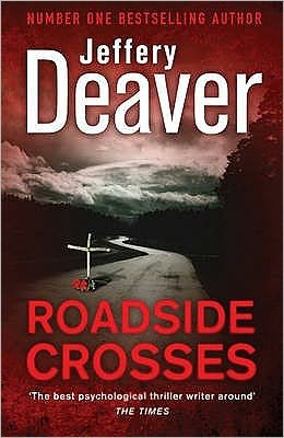 Cover for Jeffery Deaver · Roadside Crosses: Kathryn Dance Book 2 - Kathryn Dance thrillers (Paperback Book) [1er édition] (2010)