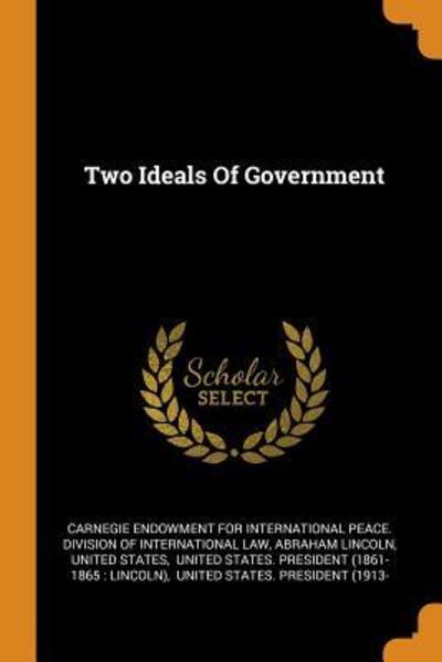 Cover for Abraham Lincoln · Two Ideals of Government (Paperback Book) (2018)