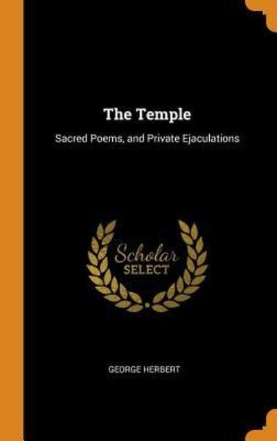 Cover for George Herbert · The Temple Sacred Poems, and Private Ejaculations (Hardcover Book) (2018)
