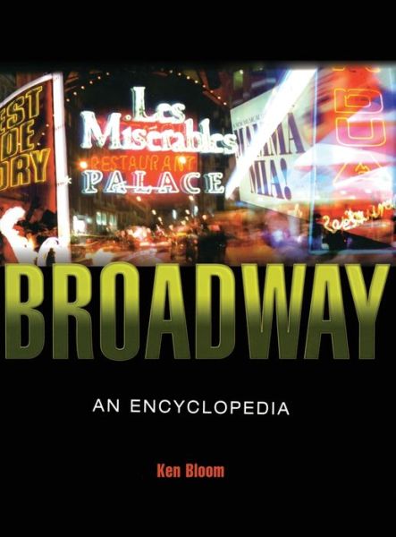 Cover for Ken Bloom · Broadway: An Encyclopedia (Hardcover Book) (2003)