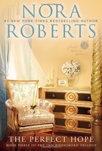 Cover for Nora Roberts · The Perfect Hope: Book Three of the Inn Boonsboro Trilogy (The Inn Trilogy) (Taschenbuch) [First Printing edition] (2012)