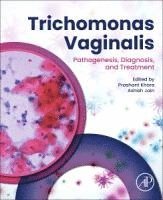 Trichomonas vaginalis: Pathogenesis, Diagnosis, and Treatment (Paperback Book) (2025)