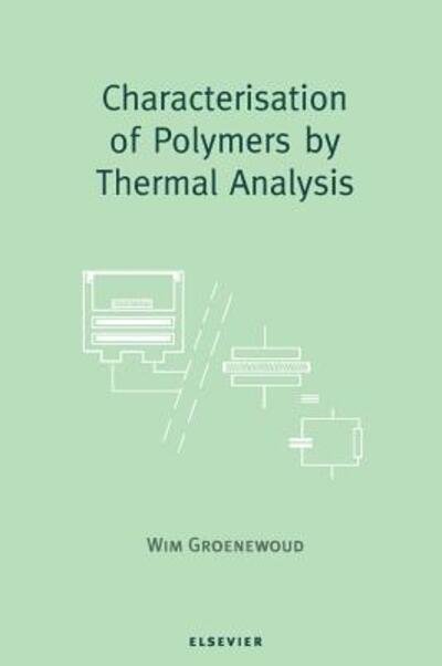 Cover for W M Groenewoud · Characterisation of Polymers by Thermal Analysis (Hardcover Book) (2001)