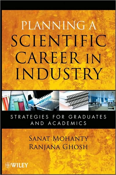 Cover for Sanat Mohanty · Planning a Scientific Career in Industry: Strategies for Graduates and Academics (Paperback Book) (2010)