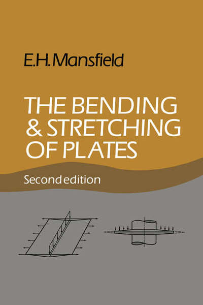 Cover for Mansfield, E. H. (University of Surrey) · The Bending and Stretching of Plates (Gebundenes Buch) [2 Revised edition] (1989)