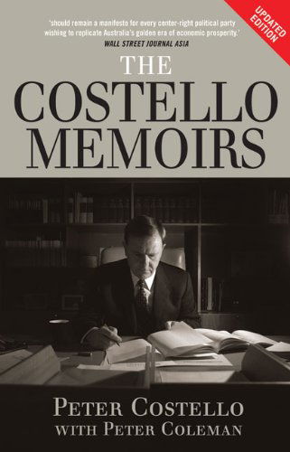 The Costello Memoirs - Peter Costello - Books - Melbourne University Press - 9780522857047 - August 1, 2009