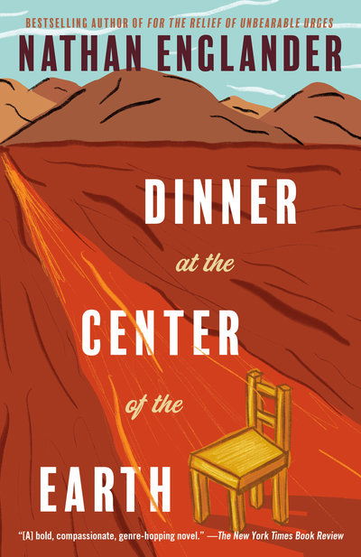 Cover for Nathan Englander · Dinner at the Center of the Earth - Vintage International (Paperback Book) (2018)