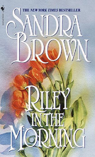 Cover for Sandra Brown · Riley in the Morning: A Novel (Paperback Book) (2001)