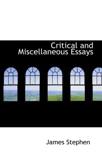 Cover for James Stephen · Critical and Miscellaneous Essays (Paperback Book) (2008)