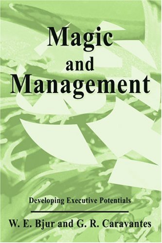 Cover for Geraldo Caravantes · Magic and Management: Developing Executive Potentials (Taschenbuch) (2003)