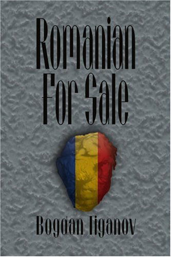 Cover for Bogdan Tiganov · Romanian for Sale (Pocketbok) (2003)