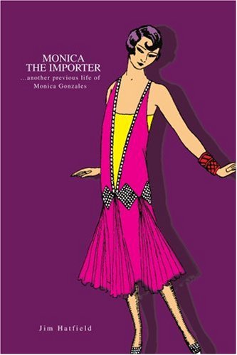 Cover for Petra Dawson · Monica the Importer: ...another Previous Life of Monica Gonzales (Paperback Book) (2003)
