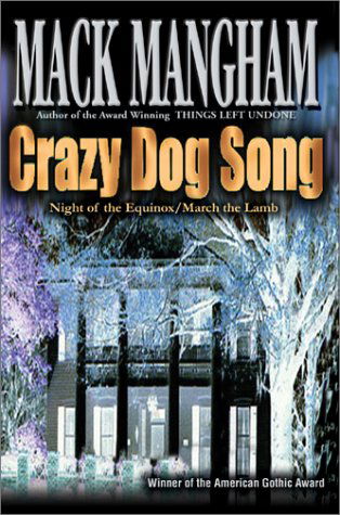 Crazy Dog Song: Night of the Equinox / March the Lamb - Mack Mangham - Livros - Writers Club Press - 9780595651047 - 24 de outubro de 2002