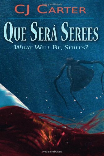 Cover for Cj Carter · Que Sera Serees: What Will Be, Serees? (Paperback Bog) (2011)