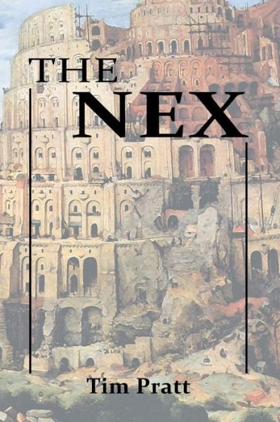 Cover for Tim Pratt · The Nex (Taschenbuch) (2013)