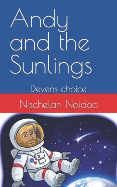 Cover for Nischelan Naidoo · Andy and the Sunlings (Paperback Bog) (2021)