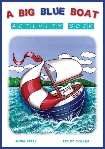 Cover for Susea Spray · A Big Blue Boat Activity Book (Paperback Book) (2022)