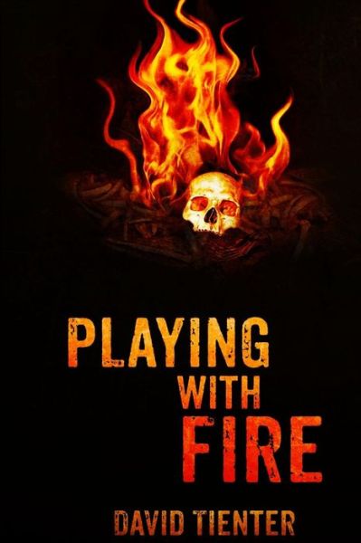 Cover for David Tienter · Playing with Fire (Pocketbok) (2014)