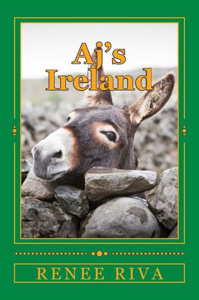 Cover for Renee Riva · Aj's Ireland: a Christmas Comedy (Saving Sailor Prequel) (Taschenbuch) (2014)