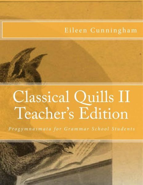 Cover for Eileen Cunningham · Classical Quills II Teacher's Edition (Paperback Book) (2015)