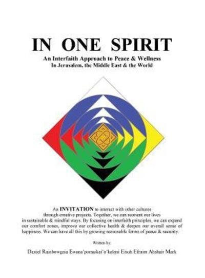 Cover for Daniel Mark · IN ONE SPIRIT An Interfaith Approach to Peace &amp; Wellness in Jerusalem, the Middle East &amp; the World (Hardcover Book) (2016)