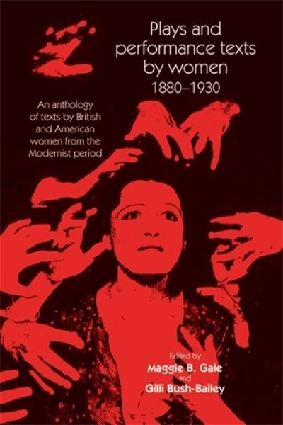 Cover for Plays and Performance Texts by Women 1880–1930: An Anthology of Plays by British and American Women from the Modernist Period - Women, Theatre and Performance (Paperback Book) (2012)
