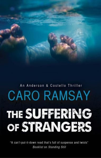 Cover for Caro Ramsay · The Suffering of Strangers - Anderson and Costello (Hardcover bog) [Large type / large print edition] (2018)