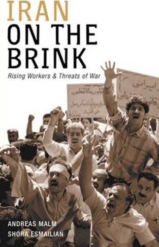 Cover for Andreas Malm · Iran on the Brink: Rising Workers and Threats of War (Hardcover Book) (2007)