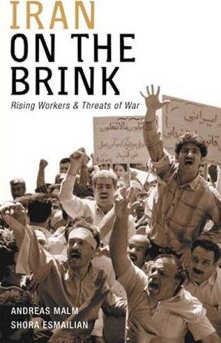 Cover for Andreas Malm · Iran on the Brink: Rising Workers and Threats of War (Gebundenes Buch) (2007)