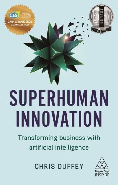Cover for Chris Duffey · Superhuman Innovation Transforming Business with Artificial Intelligence (Hardcover Book) (2019)