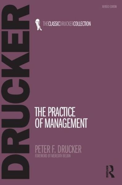 The Practice of Management - Peter Drucker - Boeken - Taylor & Francis Ltd - 9780750685047 - 24 mei 2007