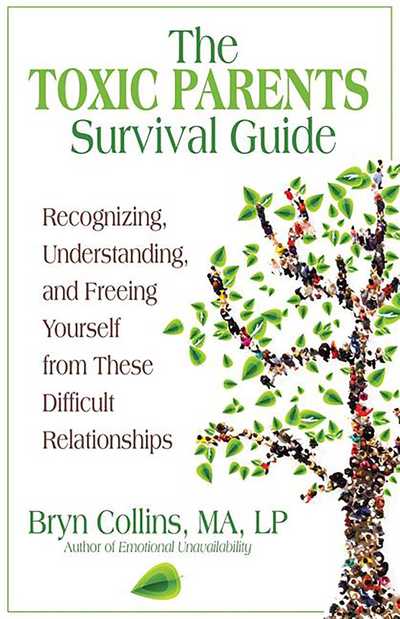 Cover for Bryn Collins · The Toxic Parents Survival Guide: Recognizing, Understanding, and Freeing Yourself from These Difficult Relationships (Paperback Book) (2018)