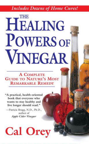 Cover for Cal Orey · The Healing Powers Of Vinegar (Paperback Book) [Revised, Updated edition] (2009)