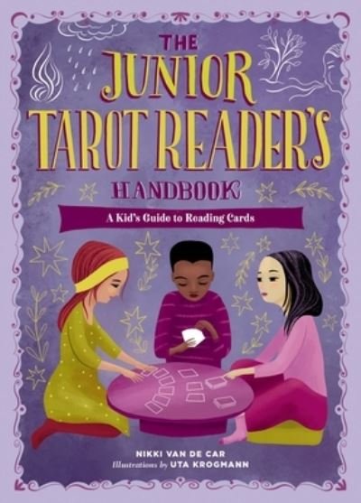 Cover for Nikki Van De Car · The Junior Tarot Reader's Handbook: A Kid's Guide to Reading Cards (Hardcover Book) (2022)
