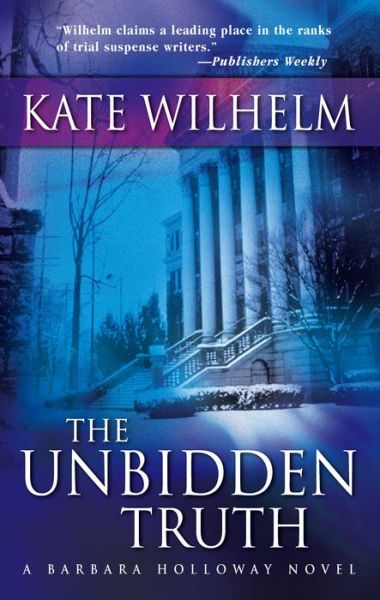 Cover for Kate Wilhelm · The Unbidden Truth (Paperback Book) (2005)