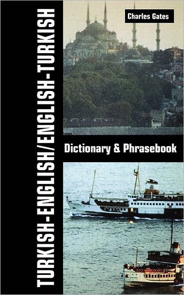 Cover for Charles Gates · Turkish-English / English-Turkish Dictionary and Phrasebook (Paperback Book) (2002)