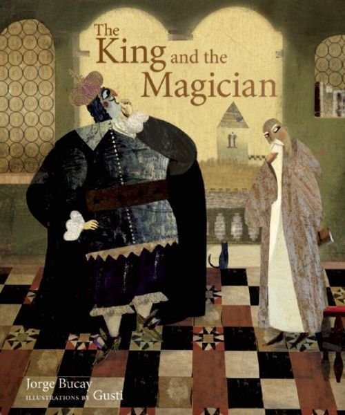 The King and the Magician - Jorge Bucay - Kirjat - Abbeville Press Inc.,U.S. - 9780789212047 - torstai 18. syyskuuta 2014
