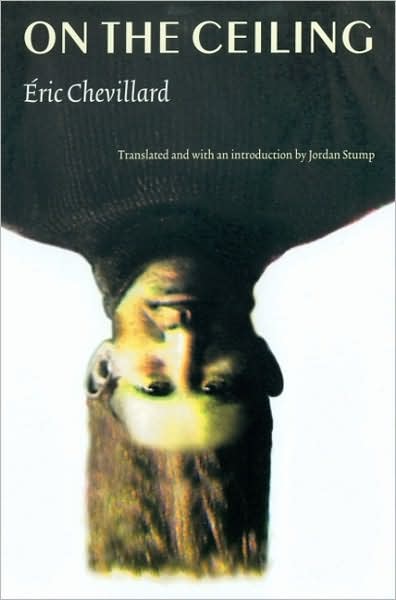 Cover for Eric Chevillard · On the Ceiling (Hardcover Book) (2000)