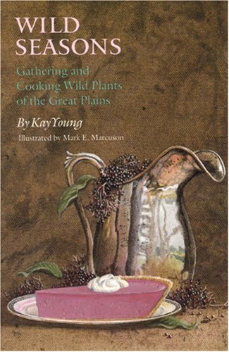 Cover for Kay Young · Wild Seasons: Gathering and Cooking Wild Plants of the Great Plains (Taschenbuch) (1993)