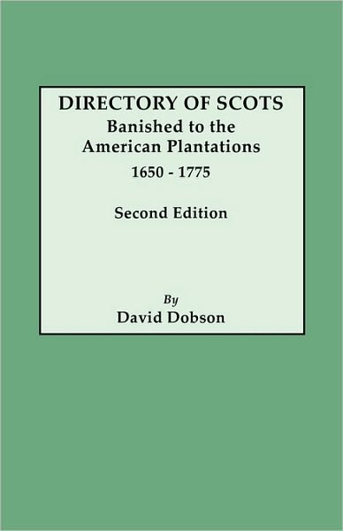 Cover for David Dobson · Directory of Scots Banished to the American Plantations, 1650-1775. Second Edition (Paperback Book) (2010)