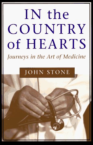 Cover for John Stone · In the Country of Hearts: Journeys in the Art of Medicine (Paperback Book) (1996)
